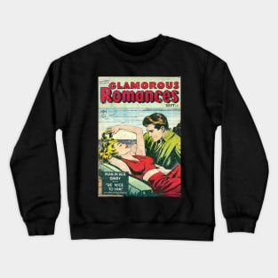 Vintage Romance Comic Book Cover - Glamorous Romances Crewneck Sweatshirt